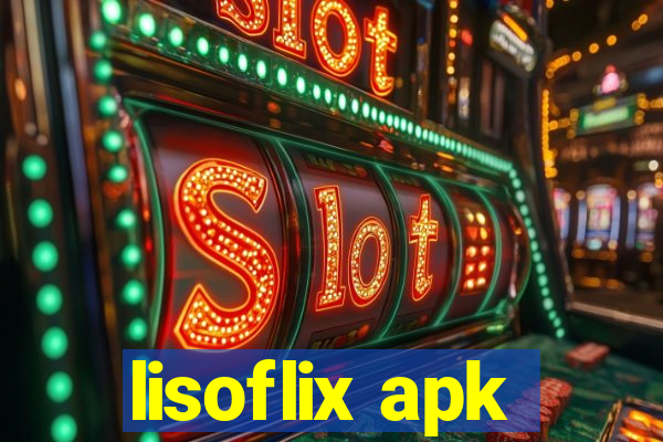 lisoflix apk